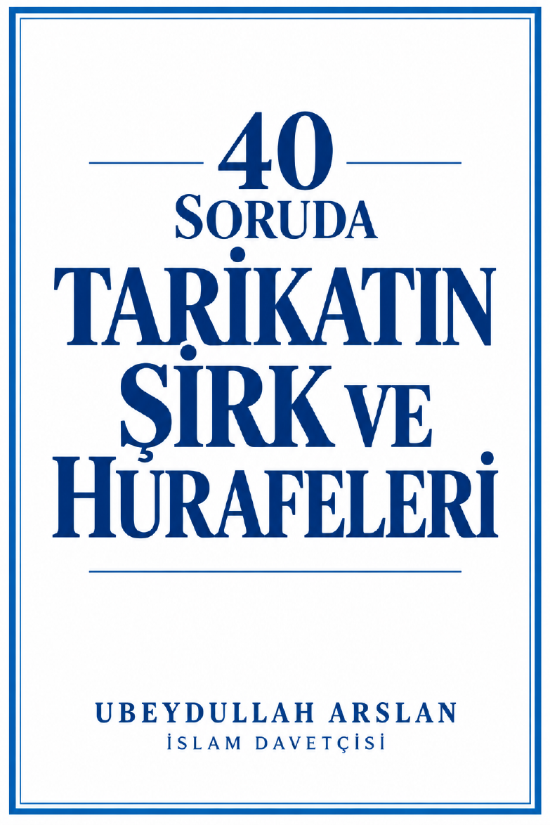 40 Soruda Tarikatın Şirk ve Hurafeleri kapağı