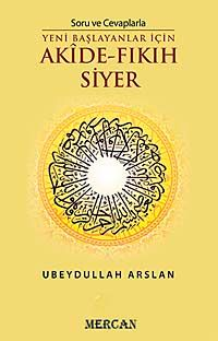 Yeni Başlayanlar İçin Akîde–Fıkıh–Siyer kitap kapağı